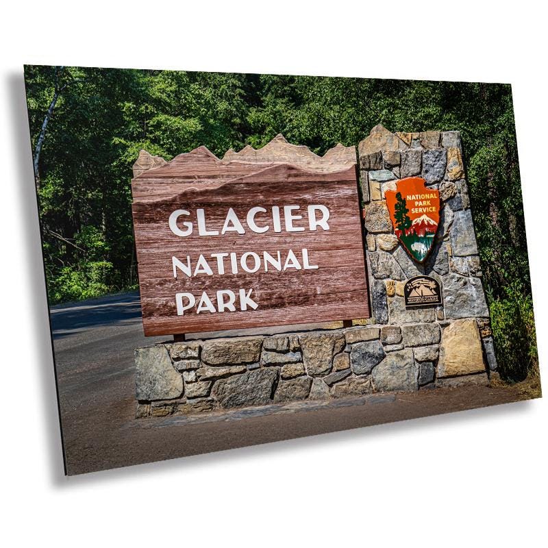 Glacier National Park Sign: Signboard Wall Art Print Montana Mountains Landscape Photography Metal/Acrylic/Aluminum/Canvas