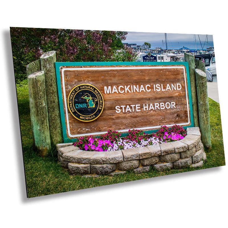 Welcome to Mackinac Island State Harbor: Wall Art Print A Gateway to History Sign Michigan Photography Metal/Acrylic/Aluminum/Canvas